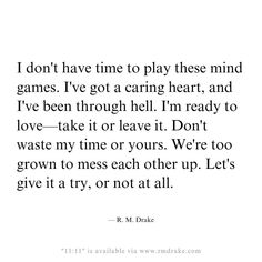 a quote that reads i don't have time to play these mind games i've got a caring heart, and i've been through hell