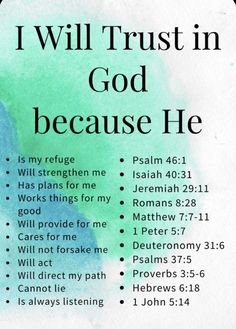 a poster with the words i will trust in god because he