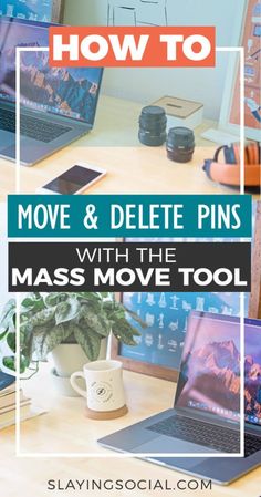 a desk with two laptops and a potted plant on it that says how to move & delete pins with the mass move tool