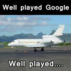 an airplane is sitting on the runway with words below it that read well played google