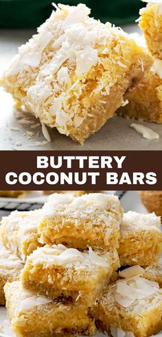 buttery coconut bars stacked on top of each other with the words, buttery coconut bars