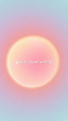 the words god things are coming written in white on a pink and blue background with an orange circle