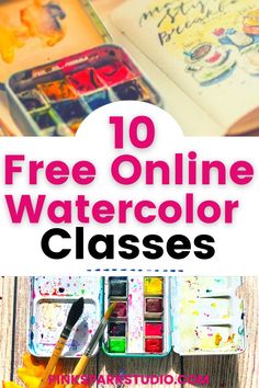 watercolor classes with text overlay that reads, 10 free online watercolor classes