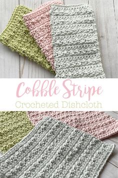 four crocheted dishcloths with the words, cobble stripe