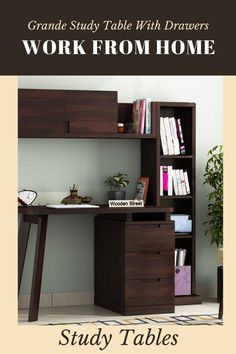 a desk with bookshelf and drawers in front of the words, work from home study tables