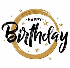 the words happy birthday written in black and gold on a white background with stars around it