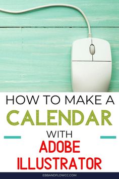 a computer mouse with the words how to make a calendar with adobe illustrator