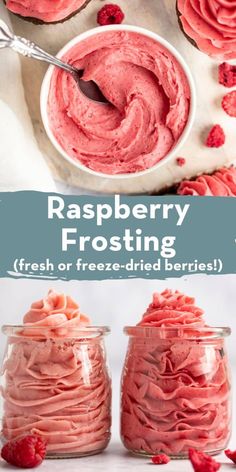 raspberry frosting in two jars with the words, fresh or freeze - dried berries