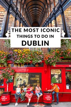 the most iconic things to do in dublin