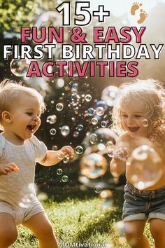 two toddlers playing with bubbles in the grass and text that reads fun & easy first birthday activities