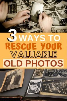 an old photo with the words 3 ways to rescue your valuable old photos on it