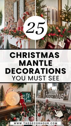 christmas mantle decorations with text overlay that reads 25 christmas mantle decorations you must see