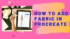 a person holding a pen and drawing on a piece of paper with the words how to add fabric in procreate