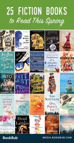 the cover of 25 fiction books to read this spring, with text overlaying them