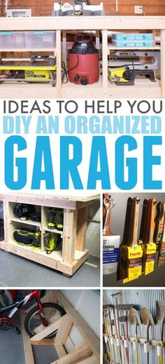 there are many different types of garage tools in this collage with the words, ideas to help you diy an organized garage