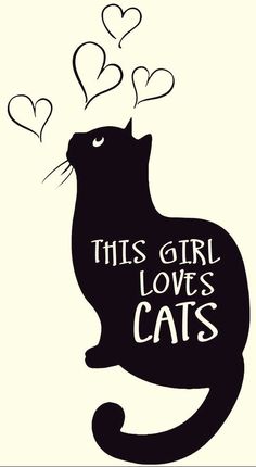 a black cat with hearts floating out of it's back paws that says, this girl loves cats