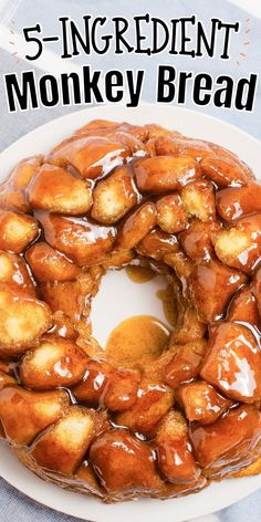 a monkey bread on a white plate with the words 5 ingredient monkey bread over it