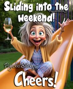 a woman sitting on top of a slide next to a glass of wine with the caption sledding into the weekend