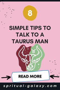 8 Simple Tips To Talk To A Taurus Man Taurus In Love Men, Taurus Facts Men, Taurus Man Personality, Male Taurus, Zodiac Signs Matches, Taurus Compatibility, Libra Compatibility