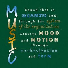 the words music are written in different colors and styles on a green background with gold lettering