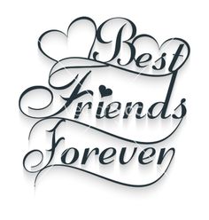 the words best friends forever written in black ink