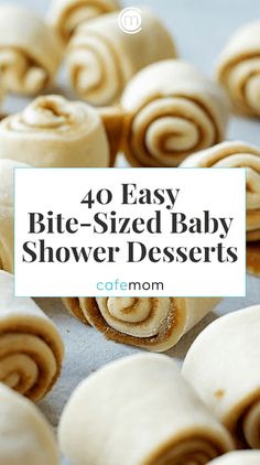 the words, 40 easy bite - sized baby shower desserts are in white letters