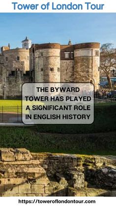 the tower of london tour has played a significant role in english history and is now on display