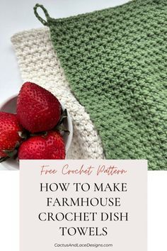 crochet dishcloth with strawberries on it and the text, how to make farm house crochet dish towels