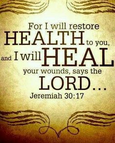 the words for i will restore health to you, and i will heal the lord