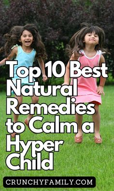 Natural ways to calm a hyper child, help your child focus and stay calm using natural remedies and simple strategies to benefit the whole family Hyperactive Kids Natural Remedies, Hyperactive Child, Hyperactive Kids, Kids Focus