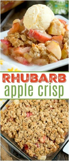 rhubarb apple crisp with ice cream on top and an image of the same dessert