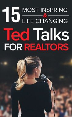 a woman speaking into a microphone with the words 15 most inspiring life changing ted talks for realtors