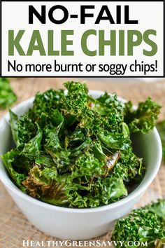 kale chips in a white bowl with text overlay that says no fail kale chips