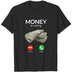 Money Is Calling Cash Shirt Funny Business Hustler T-shirt Shirt Made Out Of Money, Money Shirt Design, Money Is Calling, Money T Shirt Designs, Shirts With Rappers On Them, All We Need Is Money Hoodie, Money Shirt, Snoop Dogg, Nurse Life