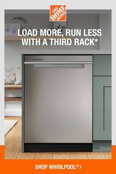 a dishwasher with the words load more run less with whirlpool