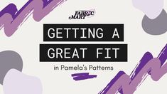 the words getting a great fit in panda's patterns on a white and purple background