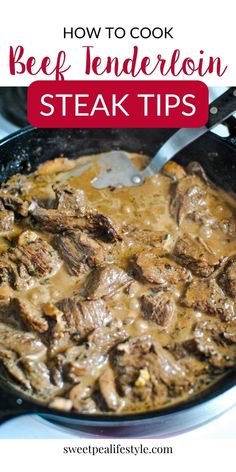 beef tenderion steak tips in a skillet with text overlay that reads how to cook beef tenderion steak tips