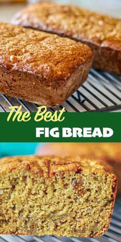 the best fig bread recipe is made with fresh figs and sliced in half on a cooling rack