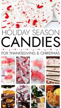 holiday season candies for thanksgiving and christmas with text overlay that reads, holiday season candies for thanksgiving and christmas