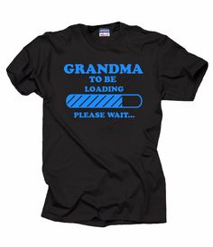 Gift For Grandmother T-Shirt Grandma To Be Tee Shirt Baby Announcement Shirt Maternity Tee Shirts, Baby Shower Shirts, Girlfriend Humor, Gifts For Fiance, Maternity Tees, Funny Tee Shirts, Drinking Shirts, Couple Shirts, Funny Tees