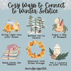 a poster with different types of christmas items and words that say cozy ways to connect to winter solstice