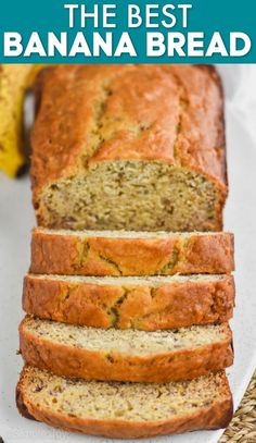 sliced banana bread on a plate with text overlay that reads, the best banana bread