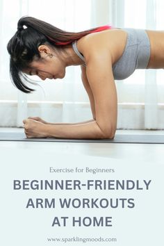 a woman doing an arm workout with the words exercise for beginners beginner - friendly arm workouts at home