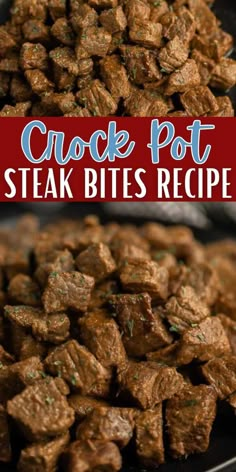 the beef is cooked and ready to be eaten in the slow cooker with text overlay that reads, crock pot steak bites recipe