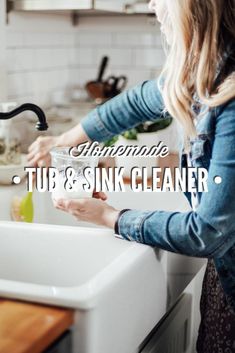 a woman washing dishes in a sink with the title above it that reads, homemade tub and sink cleaner