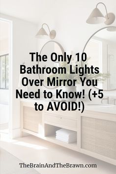 the only 10 bathroom lights over mirror you need to know + 5 to avoid?