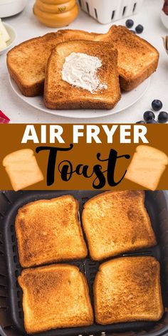 air fryer toast with butter and blueberries on the side