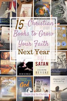 books to grow your faith next year with the title 15 christian books to grow your faith next year