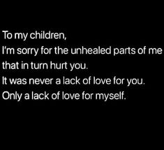 Unloving Mother Quotes, Mother Daughter Estranged Quotes, I Miss My Estranged Daughter Quotes, When Children Hurt You Mom, Seeing Your Child Hurt, Mothers Love Quotes, My Children Quotes, Son Quotes