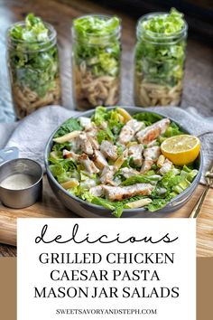 delicious grilled chicken caesar pasta mason jar salads are the perfect side dish for any meal